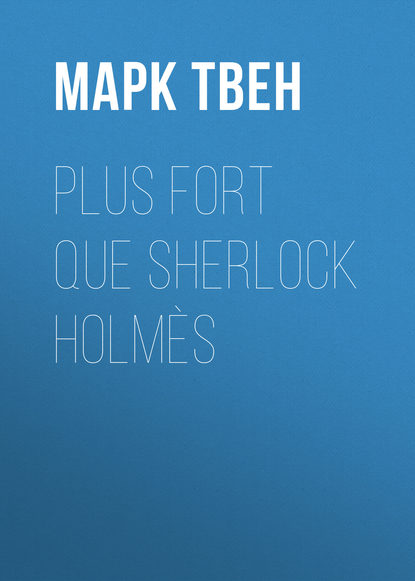 Plus fort que Sherlock Holmès