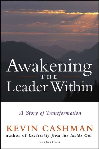 Awakening the Leader Within. A Story of Transformation