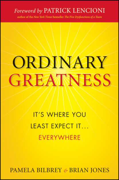 Ordinary Greatness. It's Where You Least Expect It ... Everywhere