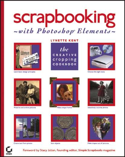 Scrapbooking with Photoshop Elements. The Creative Cropping Cookbook