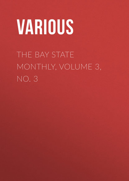 The Bay State Monthly, Volume 3, No. 3