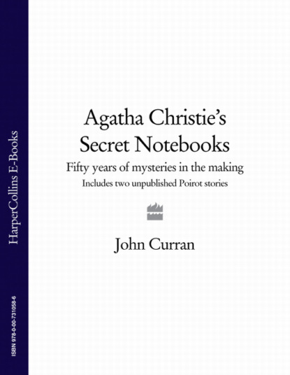 Agatha Christie’s Secret Notebooks: Fifty Years of Mysteries in the Making - Includes Two Unpublished Poirot Stories