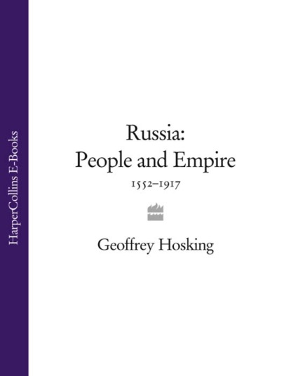 Russia: People and Empire: 1552–1917