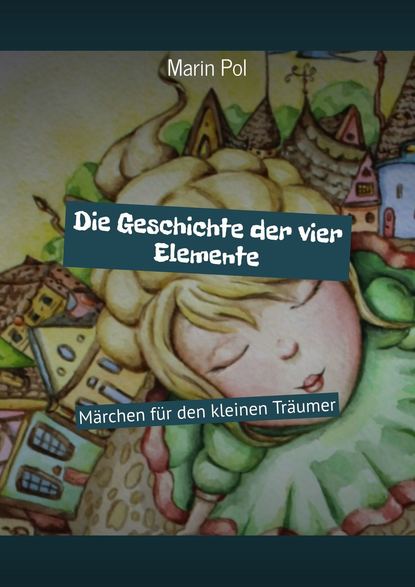 Märchen auf dem Kissen. Die Geschichte der vier Elemente