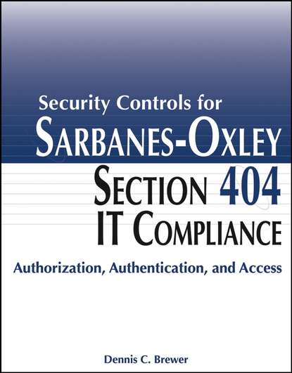 Security Controls for Sarbanes-Oxley Section 404 IT Compliance