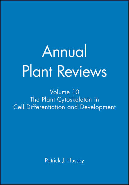 Annual Plant Reviews, The Plant Cytoskeleton in Cell Differentiation and Development