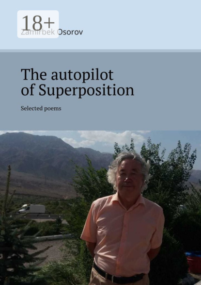 The autopilot of Superposition. Selected poems