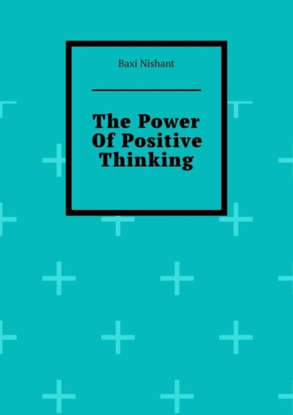 The Power Of Positive Thinking