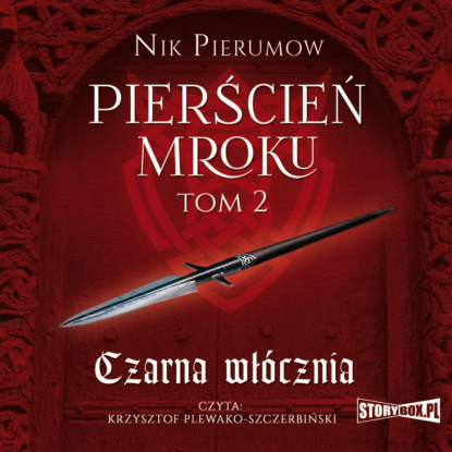Pierścień Mroku. Tom 2. Czarna włócznia