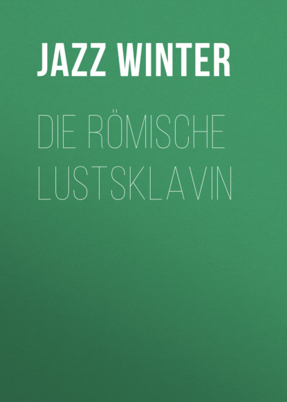 Die römische Lustsklavin