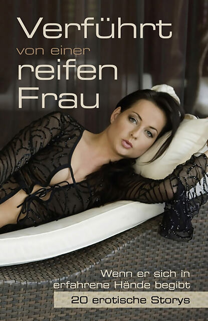Verführt von einer reifen Frau