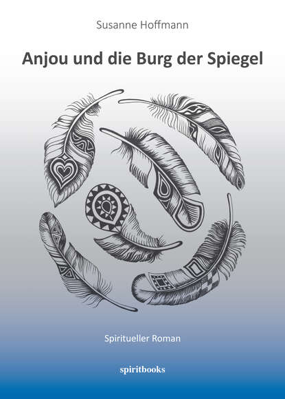 Anjou und die Burg der Spiegel