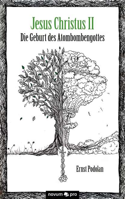 Jesus Christus II - Die Geburt des Atombombengottes