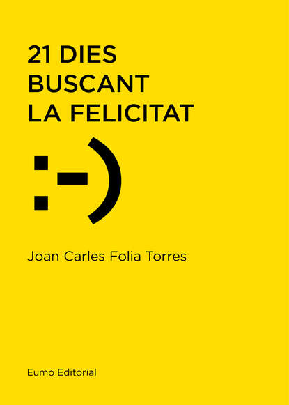 21 dies buscant la felicitat