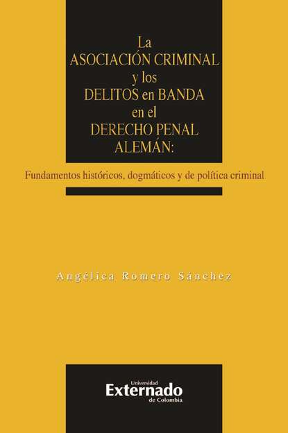 La asociación criminal y los delitos en banda en el derecho penal alemán