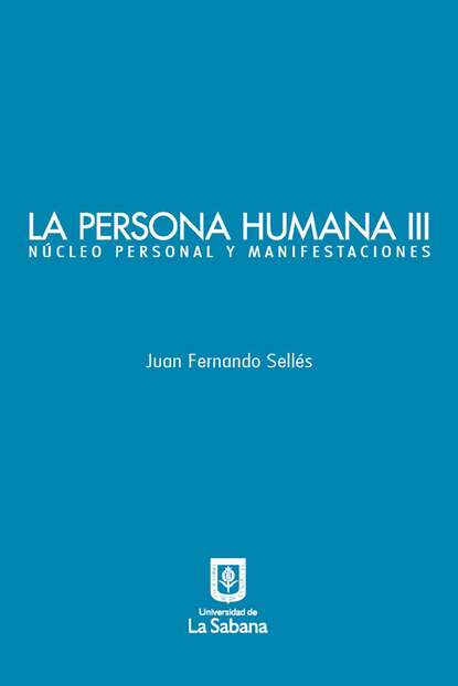 La persona humana parte III. Núcleo personal y manifestaciones