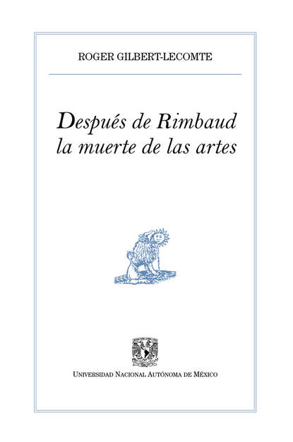 Después de Rimbaud, la muerte de las artes