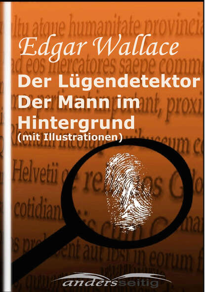 Der Lügendetektor / Der Mann im Hintergrund (mit Illustrationen)