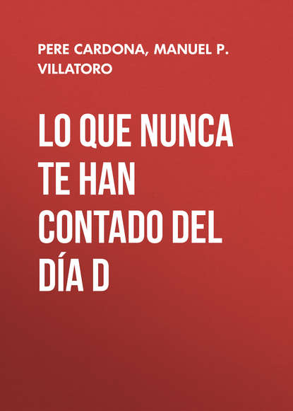 Lo que nunca te han contado del Día D