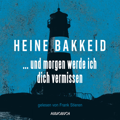 ...und morgen werde ich dich vermissen - Thorkild Aske, Band 1 (Ungekürzte Lesung)