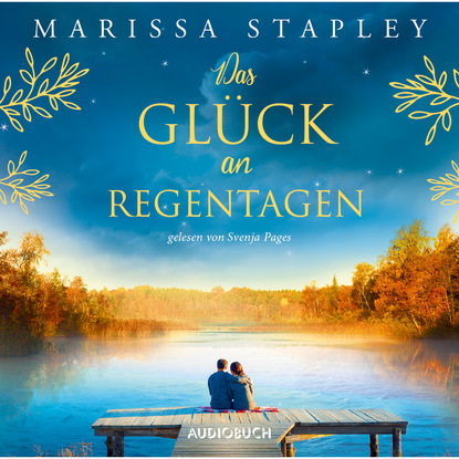 Das Glück an Regentagen (Ungekürzt)