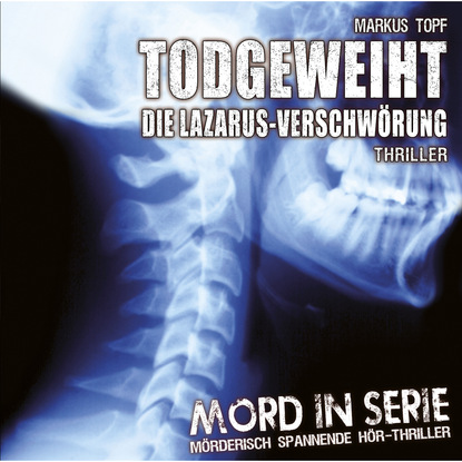 Mord in Serie, Folge 5: Todgeweiht - Die Lazarus-Verschwörung