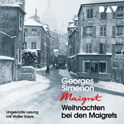 Weihnachten bei den Maigrets (Ungekürzt)