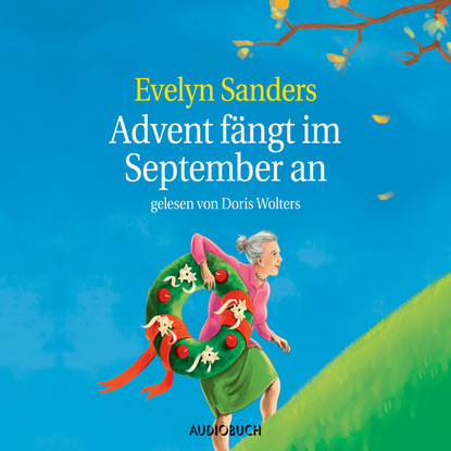 Advent fängt im September an (Gekürzt)
