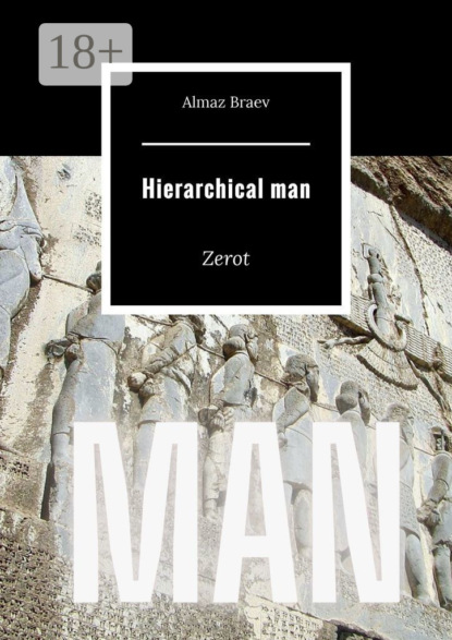 Hierarchical man. Zerot