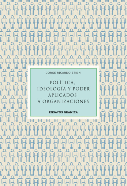 Política, ideología y poder aplicados a organizaciones