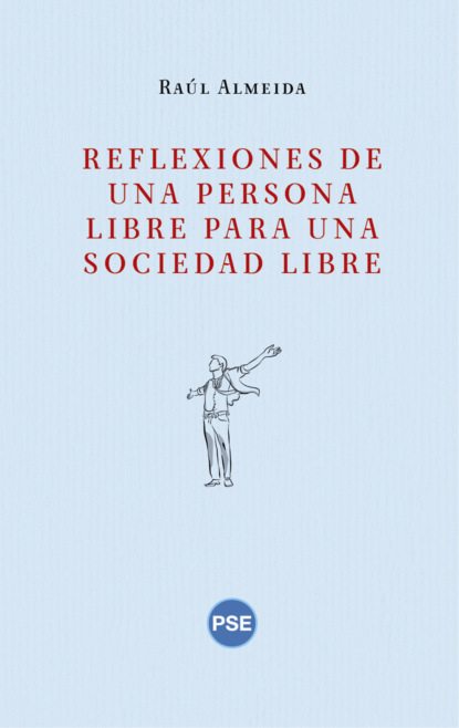Reflexiones de una persona libre para una sociedad libre