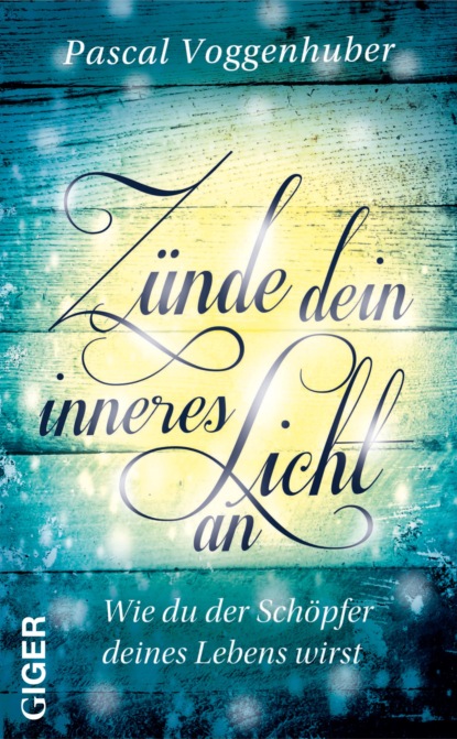 Zünde dein inneres Licht an