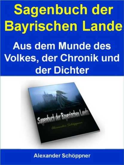 Sagenbuch der Bayrischen Lande