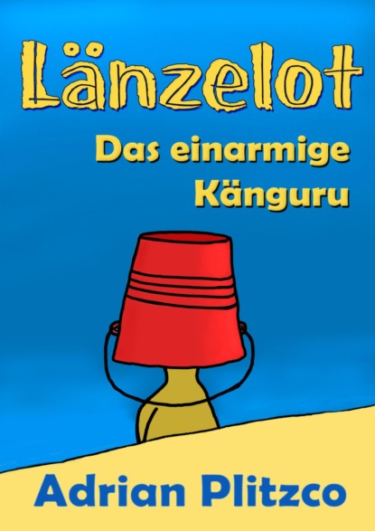 Länzelot - Das einarmige Känguru