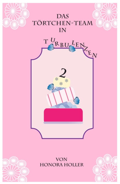 Das Törtchen-Team in Turbulenzen