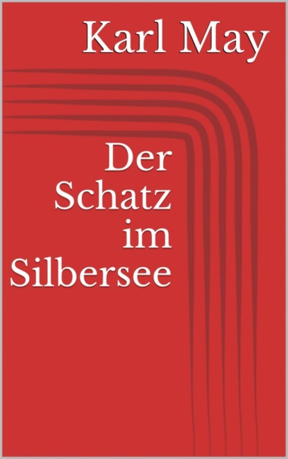 Der Schatz im Silbersee