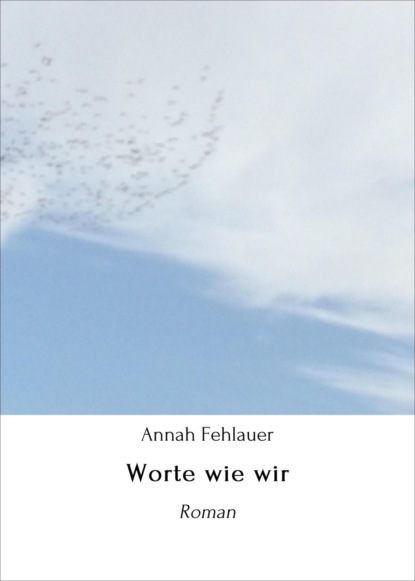 Worte wie wir