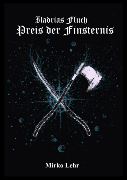 Iladrias Fluch - Preis der Finsternis