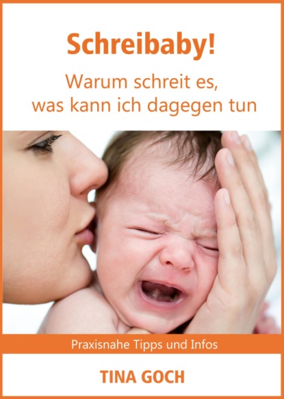 Schreibaby! Warum schreit es, was kann ich dagegen tun