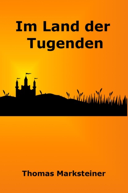 Im Land der Tugenden