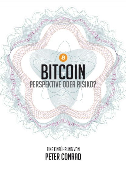 Bitcoin - Perspektive oder Risiko?