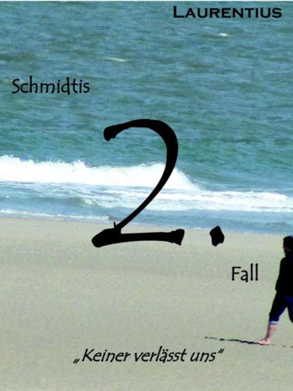 Laurentius, Schmidtis 2. Fall
