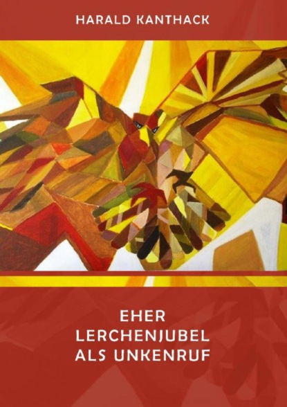 EHER LERCHENJUBEL  ALS UNKENRUF