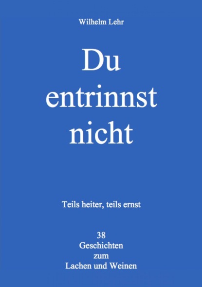 Du entrinnst nicht