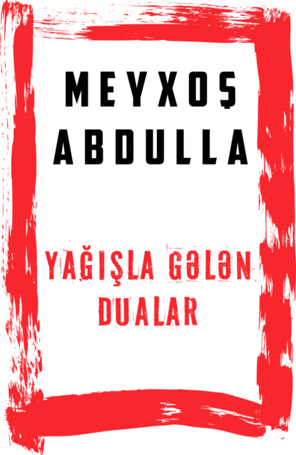 Yağışla gələn dualar
