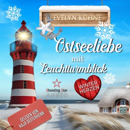 Ostseeliebe mit Leuchtturmblick: Winterherzen - Ostseeliebe mit Leuchtturmblick, Band 1 (ungekürzt)