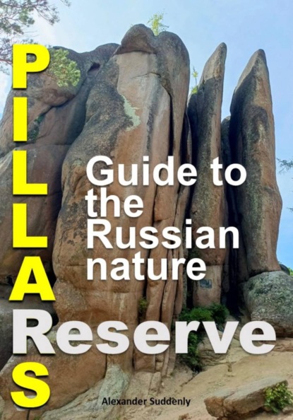 Pillars Reserve – Guide to the Russian nature