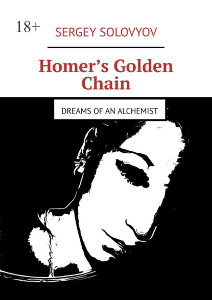 Homer’s Golden Chain. Dreams of an alchemist