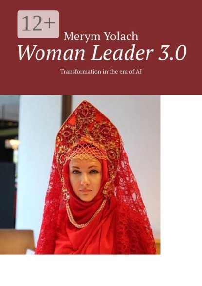 Woman Leader 3.0. Transformation in the era of AI