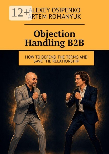 Objection Handling В2В. How to defend the terms and save the relationship